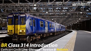 First Look Cathcart Circle Line amp BR Class 314 Introduction  Train Sim World 2 [upl. by Eseilenna]