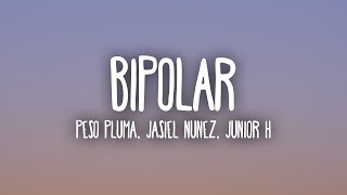 Peso Pluma Jasiel Nuñez Junior H  BIPOLAR [upl. by Llerol]