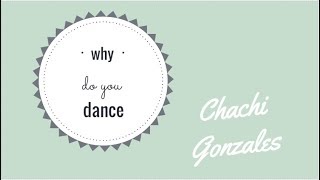 WHY DO YOU DANCE  Chachi Gonzales  PFDC [upl. by Thekla]