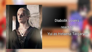 Diabolik Lovers react to Helaena Targaryen [upl. by Drofdeb]