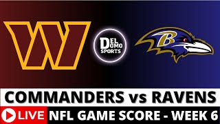 WASHINGTON COMMANDERS VS BALTIMORE RAVENS LIVE 🏈 NFL Game Score PlaybyPlay Week 6  OCT 13 2024 [upl. by Kinzer]