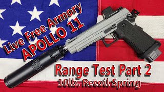 Live Free Armory Apollo 11  Range Test 2 with 10lb Recoil Spring Alaskan 360 and Omega 36M [upl. by Rozele]