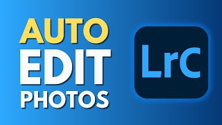 How To Auto Edit Photos in Lightroom Classic  Save Time Editing  Tutorial [upl. by Noel]