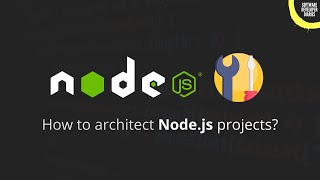 Nodejs Project Structure and Architecture Best Practices [upl. by Quinn]