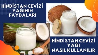 HİNDİSTAN CEVİZİ YAĞININ FAYDALARI  Hindistan Cevizi Yağı Nasıl Kullanılır [upl. by Valerle]