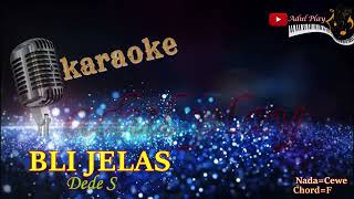 BLI JELAS KARAOKE Dede S [upl. by Cherise370]