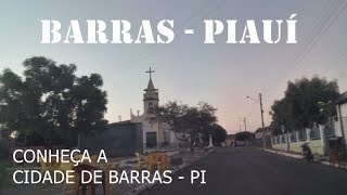 BARRAS  PIAUÍ CONHEÇA A CIDADE DE BARRASPI BARRAS [upl. by Ahsimrac]