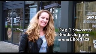 Suikervrije Weken dag 1  Suikervrije boodschappen doen [upl. by Asennav]