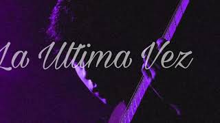 Ivan Cornejo  La Ultima Vez slowed [upl. by Sitsuj]