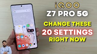 IQOO Z7 pro 5G  Change These 20 Settings Right Now [upl. by Celestine]