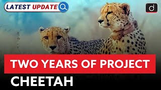 Two Years of Project Cheetah  Cheetah Reintroduction Project Latest Update  Drishti IAS English [upl. by Gebhardt]