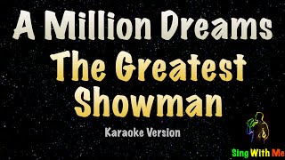 The Greatest Showman  A Million Dreams Karaoke Version [upl. by Nonnahsed]