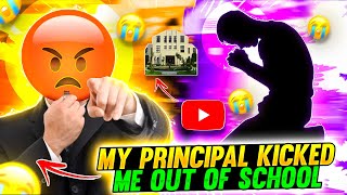 MY PRINCIPAL KICKED ME OUT OF SCHOOL 😭😂  STORY TIME ￼ [upl. by Earlene195]