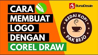 TUTORIAL COREL DRAW  CARA MEMBUAT DESAIN LOGO DENGAN COREL DRAW [upl. by Tezile]