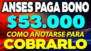 ANSES PAGA un BONO de 53000 Cómo anotarse para COBRARLO ✅ [upl. by Gram]