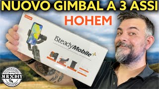 Gimbal Hohem iSteady Mobile Plus a 3 assi Stabilizzatore per smartphone economico Come si usa [upl. by Anelleh]