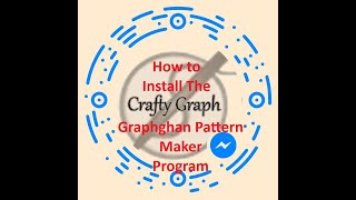 Install The Crafty Graph Program for Graphghan Patterns [upl. by Crissie]