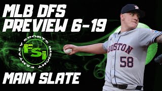 FSi DFS MLB  MAIN Slate Preview  DraftKings  June 19th 2024 [upl. by Adehsar]