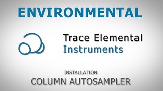 Environmental  Installation column autosampler [upl. by Dloreg]