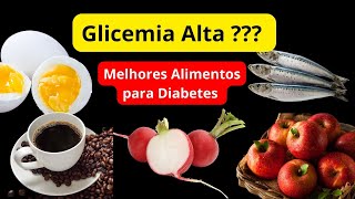 Melhores Alimentos para Diabetes e Controle do Açúcar no Sangue [upl. by Deuno]