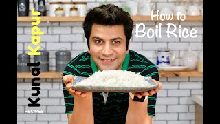 How to Cook Rice Perfectly 2 Ways Boil  Kunal Kapur Recipes  Absorption amp Draining Method चावल [upl. by Etem]