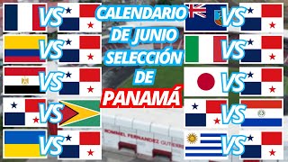 🚨🇵🇦SELECCIÓN DE PANAMÁ CALENDARIO  MES DE JUNIO MAS DE 11 PARTIDOS🇵🇦🚨 [upl. by Ecidnacal]