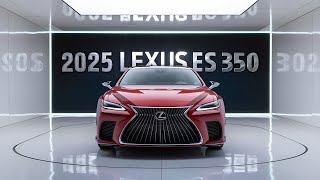 quot2025 Lexus ES 350 The Ultimate Luxury Sedan Experiencequot [upl. by Loughlin284]