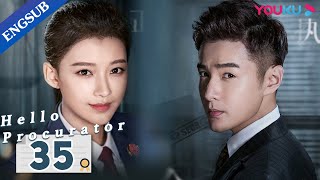 Hello Procurator EP35  Female Procurator Growth Drama  Sun YiZhang HaoweiZhu Yuchen  YOUKU [upl. by Aleak]