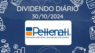 Dividendos do dia 28102024  PTNT3  PTNT4  PETTENATI [upl. by Eelrefinnej]