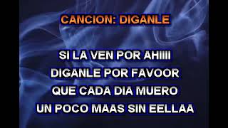 DIGANLE KARAOKE LOS YONICS [upl. by Kcod]