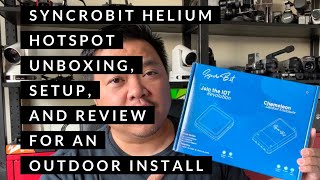 SyncroBit Helium Hotspot Unboxing Setup and Review for an Outdoor Install [upl. by Aicila64]