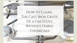 How to Clean Cast Iron Grate of a Gas Stove Naturally [upl. by Goldberg]