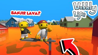 KITA TERJEBAK BANJIR LAVA PALING KOCAK DI WOBBLY LIFE [upl. by Latimore]