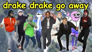 drake drake go away but everyone sings it VIRAL TIKTOK COMPILATION [upl. by Schuler754]