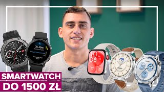 Jaki Smartwatch wybrać do 1500 zł  Wybór nie jest prosty [upl. by Jermain]