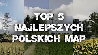 TOP 5 NAJLEPSZYCH POLSKICH MAP DO FARMING SIMULATOR 22 [upl. by Zetroc369]