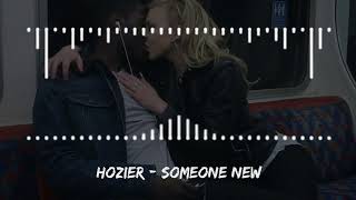 Hozier  Someone New [upl. by Nuahsar]