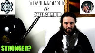 What Is Stronger Titanium Armour or Steel Armour Collab With Knyght Errant [upl. by Dearden]