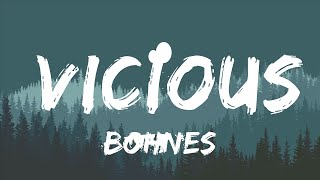 Bohnes  Vicious Lyrics [upl. by Nayllij105]