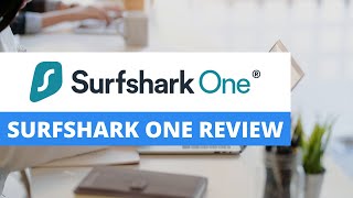 Surfshark One Review  Best Internet Security Suites Reviews [upl. by Cini326]