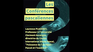 Les Conférences pascaliennes Laurence Plazenet quotPuissance de larchipel linachevé chez Pascalquot [upl. by Aneen]