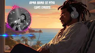 APNA BANA KE PIYA ALL SONGS REMIX LOFI LYRICS SONG lofi arjitsinghsong apnabanale ytshorts [upl. by Steinman]