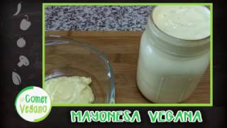 MAYONESA  Comer Vegano [upl. by Gorton]