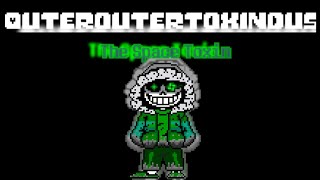 Outer Outer Toxin Dust Sans theme The Space Toxin ver2 [upl. by Dorrahs]