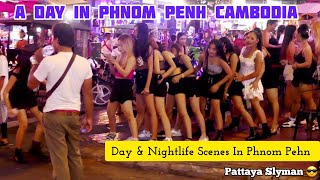 A Day In Phnom Penh Cambodia Day amp Nightlife Scenes in Phnom Pehn [upl. by Antonin]