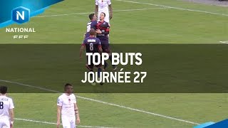 Le Top Buts de la 27e journée [upl. by Aetnahs]