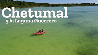 Un día por Chetumal y la Laguna Guerrero en Quintana Roo [upl. by Arracat]