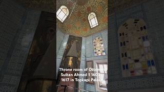 Throne room of Ottoman Sultan Ahmed 1 1603  1617 in Topkapi Palace in Istanbul [upl. by Issy]