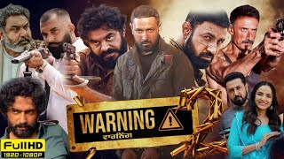 WARNING 2 2024 Full Movie  Gippy Grewal  Prince Kanwaljit Jasmin Bhasin  Full Movie Review [upl. by Waiter]