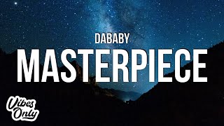 DaBaby  Masterpiece Lyrics [upl. by Flodur]